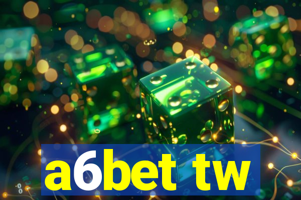 a6bet tw